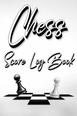 Libro de registro de puntuaciones de ajedrez: Chess Score Notebook 99 Games Track Your Moves And Analyse Your Strategies: Libro de Registro de Partidas de Ajedrez, Perfect Gif - Chess Score Log Book: Chess Score Notebook 99 Games Track Your Moves And Analyse Your Strategies: Chess Game Record Keeper Book, Perfect Gif