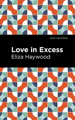 El amor en exceso - Love in Excess