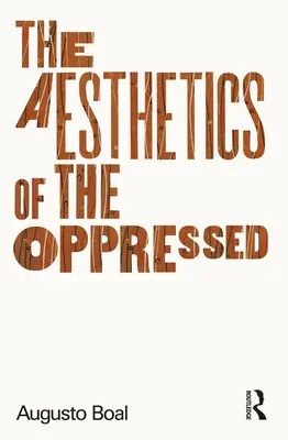 La estética del oprimido - The Aesthetics of the Oppressed