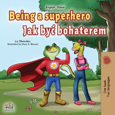 Ser un Superhéroe (Libro Bilingüe Inglés Polaco para Niños) - Being a Superhero (English Polish Bilingual Book for Children)