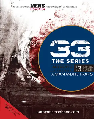 33 the Series, Volume 3 Guía de entrenamiento: Un hombre y sus trampas - 33 the Series, Volume 3 Training Guide: A Man and His Traps