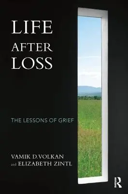 La vida después de la pérdida: Las lecciones del duelo - Life After Loss: The Lessons of Grief