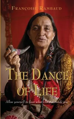 La danza de la vida: Permítete escuchar lo que vibra en tu interior - The Dance of Life: Allow yourself to hear what vibrates inside you.