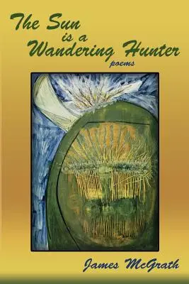 El sol es un cazador errante - The Sun is a Wandering Hunter