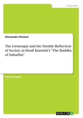 Lo grotesco y el doble reflejo de la sociedad en El Buda de Suburbia de Hanif Kureishi