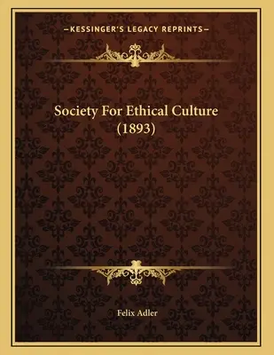 Sociedad para la Cultura Ética (1893) - Society For Ethical Culture (1893)