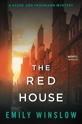 La casa roja: Un misterio de Keene y Frohmann - The Red House: A Keene and Frohmann Mystery