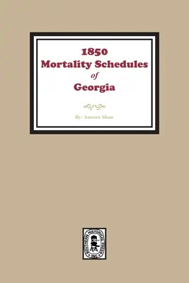 1850 Georgia Mortality Schedules or Census (Listas de mortalidad o censos de Georgia de 1850) - 1850 Georgia Mortality Schedules or Census