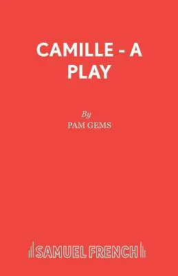 Camille - Una obra de teatro - Camille - A Play