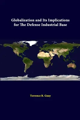 La globalización y sus implicaciones para la base industrial de defensa - Globalization And Its Implications For The Defense Industrial Base