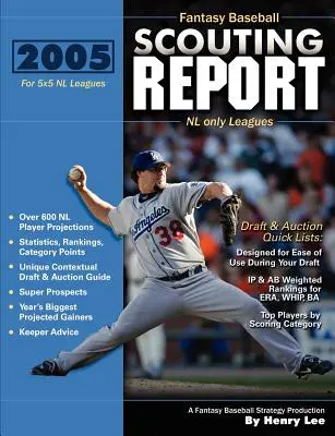 2005 Fantasy Baseball Scouting Report: Para 5x5 NL sólo Ligas - 2005 Fantasy Baseball Scouting Report: For 5x5 NL only Leagues