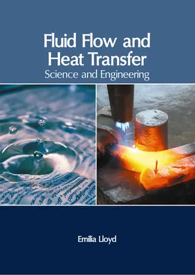 Flujo de Fluidos y Transferencia de Calor: Ciencia e Ingeniería - Fluid Flow and Heat Transfer: Science and Engineering