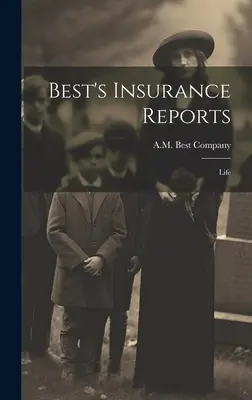 Best's Insurance Reports: Vida - Best's Insurance Reports: Life