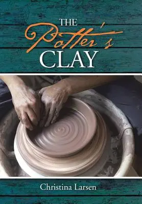 La arcilla del alfarero - The Potter's Clay