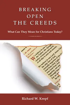 Rompiendo los credos: ¿Qué significan para los cristianos de hoy? - Breaking Open the Creeds: What Can They Mean for Christians Today?