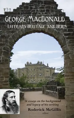 George MacDonald: herencia literaria y herederos - George MacDonald: Literary Heritage & Heirs