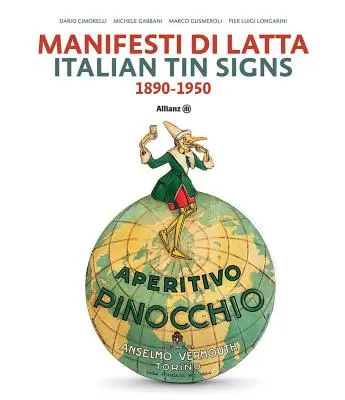 Carteles de hojalata italianos: 1890-1950 - Italian Tin Signs: 1890-1950