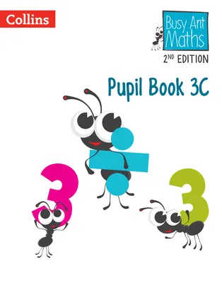 Busy Ant Maths -- Libro del alumno 3c: [Edición revisada] - Busy Ant Maths -- Pupil Book 3c: [Revised Edition]