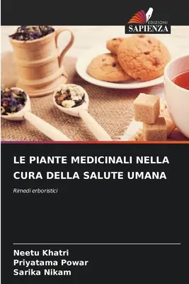 Las plantas medicinales en la cura de la salud humana - Le Piante Medicinali Nella Cura Della Salute Umana