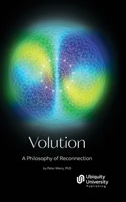 Volution: Una filosofía de reconexión - Volution: A Philosophy of Reconnection