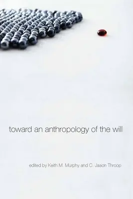 Hacia una antropología de la voluntad - Toward an Anthropology of the Will