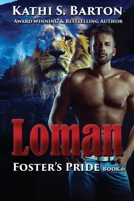 Loman Foster's Pride - Romance con un león metamorfo - Loman: Foster's Pride - Lion Shapeshifter Romance