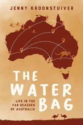 La bolsa de agua: La vida en los confines de Australia - The Water Bag: Life in the far reaches of Australia