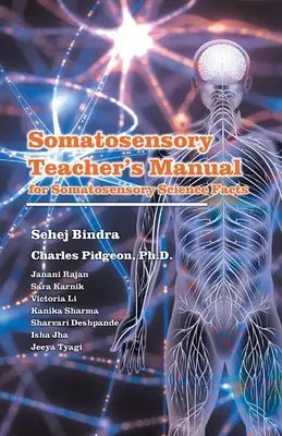 Manual del profesor de ciencias somatosensoriales: Datos sobre las ciencias somatosensoriales - Somatosensory Teachers Manual: for Somatosensory Science Facts