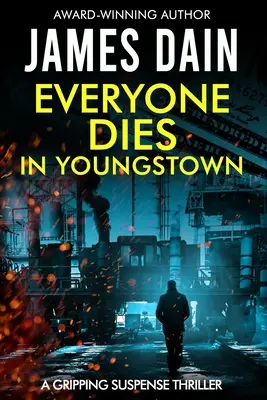 Todos mueren en Youngstown: Un apasionante thriller de suspense - Everyone Dies in Youngstown: A Gripping Suspense Thriller