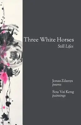 Tres caballos blancos: Naturalezas muertas - Three White Horses: Still Lifes