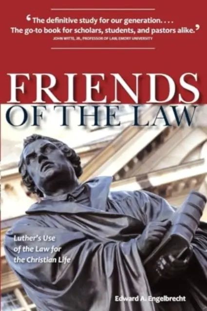 Amigos de la ley: El uso que Lutero hace de la Ley para la vida cristiana - Friends of the Law: Luther's Use of the Law for the Christian Life