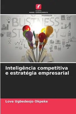 Inteligencia competitiva y estrategia empresarial - Inteligncia competitiva e estratgia empresarial