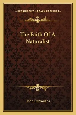 La fe de un naturalista - The Faith Of A Naturalist