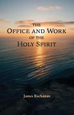 El oficio y la obra del Espíritu Santo - The Office and Work of the Holy Spirit