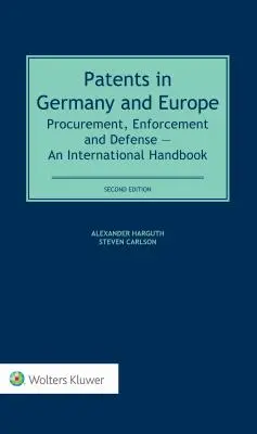Patentes en Alemania y Europa: Obtención, ejecución y defensa - Un manual internacional - Patents in Germany and Europe: Procurement, Enforcement and Defense - An International Handbook