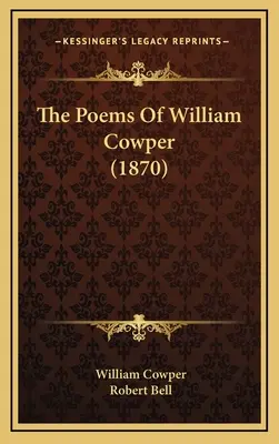 Los poemas de William Cowper (1870) - The Poems of William Cowper (1870)