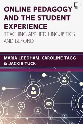 Pedagogía en línea y experiencia del estudiante: La enseñanza de la lingüística aplicada y más allá - Online pedagogy and the student experience: Teaching Applied Linguistics and Beyond