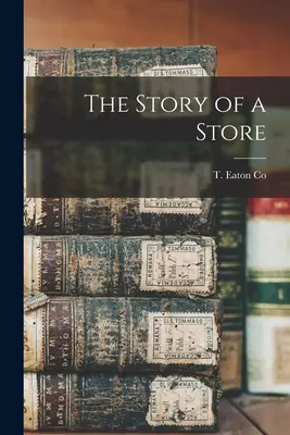 La historia de una tienda - The Story of a Store