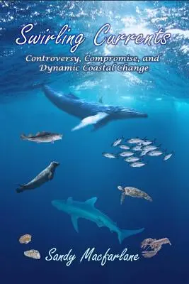 Remolinos: Controversia, compromiso y cambio costero dinámico - Swirling Currents: Controversy, Compromise, and Dynamic Coastal Change