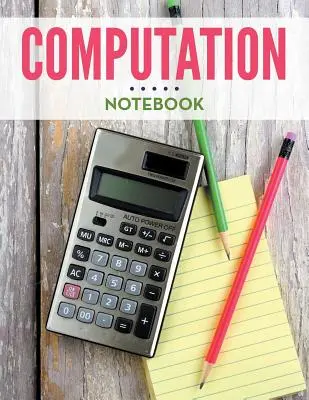Cuaderno de cálculo - Computation Notebook