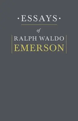 Ensayos de Ralph Waldo Emerson - Essays By Ralph Waldo Emerson