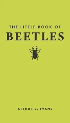 El pequeño libro de los escarabajos - The Little Book of Beetles