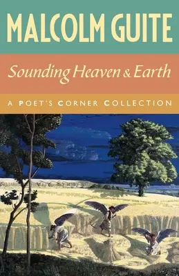 Sonando el cielo y la tierra: Colección del Rincón del Poeta - Sounding Heaven and Earth: A Poet's Corner Collection