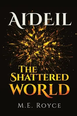 Aideil: El mundo destrozado - Aideil: The Shattered World