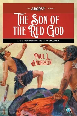 El hijo del Dios Rojo y otros cuentos del Ta-an, volumen 1 - The Son of the Red God and Other Tales of the Ta-an, Volume 1