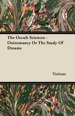 Las Ciencias Ocultas - Oniromancia o el Estudio de los Sueños - The Occult Sciences - Oniromancy or the Study of Dreams