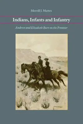 Indios, infantes e infantería: Andrew y Elizabeth Burt en la frontera - Indians, Infants and Infantry: Andrew and Elizabeth Burt on the Frontier