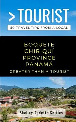 Greater Than a Tourist - Boquete Chiriqu Province Panam: 50 Consejos de viaje de un local - Greater Than a Tourist- Boquete Chiriqu Province Panam: 50 Travel Tips from a Local