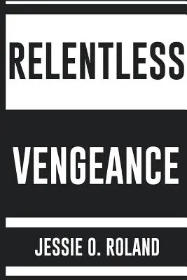 Venganza implacable - Relentless Vengeance