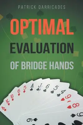 Superprecisión: Evaluación óptima de las manos en bridge - Super Accuracy: Optimal Hand Evaluation in Bridge